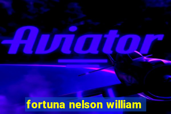 fortuna nelson william